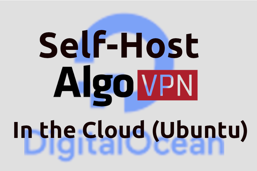 Self host Algo VPN in the Ubuntu Server